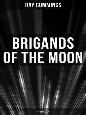 cover image of Brigands of the Moon (Sci-Fi Classic)